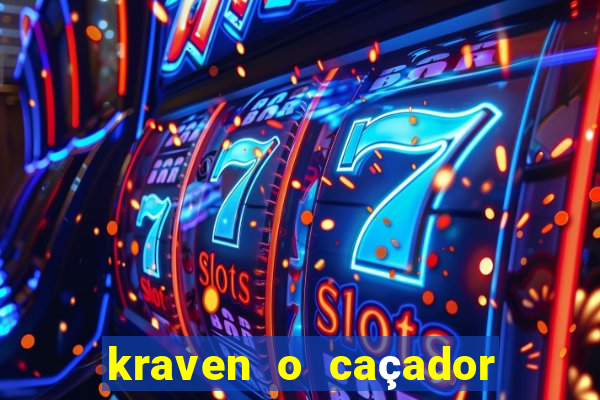 kraven o caçador filme completo dublado online